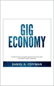 Gig Economy : Opportunities to Work Online With Freelance or Remote Smart Working cover image cdn