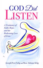 God Did Listen : A Testimony of Faith, Hope, and the Redeeming Love of Jesus cover image cdn