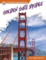 Golden Gate Bridge. Extreme engineering cover image cdn