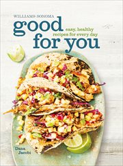 Good for You : Easy, Healthy Recipes for Every Day cover image cdn