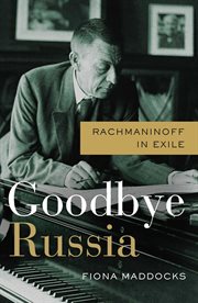 Goodbye Russia : Rachmaninoff in exile cover image cdn
