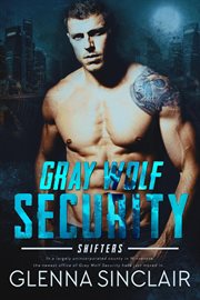 Gray Wolf Security : Shifters cover image cdn