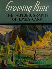 Growing Pains : The Autobiography of Emily Carr cover image cdn