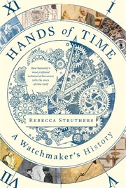 Hands of Time : A Human History in Seven Watches cover image cdn