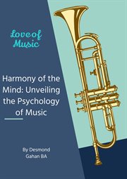 Harmony of the Mind : Unveiling the Psychology of Music cover image cdn