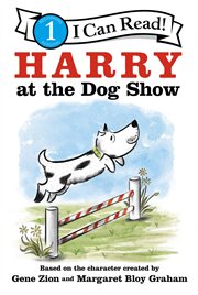 Harry at the Dog Show : I Can Read: Level 1 cover image cdn