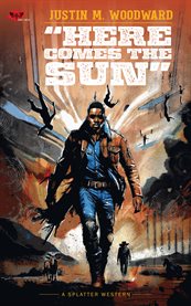 Here Comes the Sun : Splatter Western cover image cdn