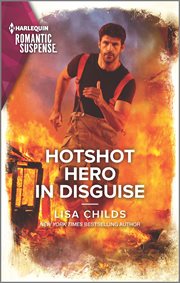 Hotshot Hero in Disguise : Hotshot Heroes cover image cdn