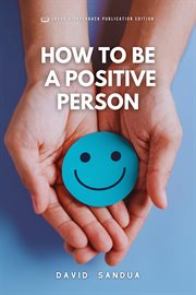 How to Be a Positive Person cover image cdn