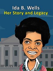 Ida B. Wells Her Story and Legacy cover image cdn