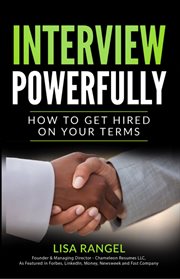 Interview Powerfully : How to Land Your Next Job on Your Terms cover image cdn