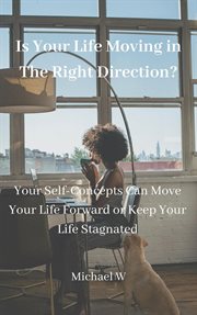 Is Your Life Moving in the Right Direction? cover image cdn