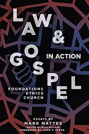 Law & Gospel in Action : Foundations, Ethics, Church cover image cdn