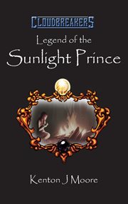 Legend of the Sunlight Prince : Cloudbreakers cover image cdn