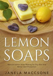 Lemon Soaps, Natural Lemon Soap Making for Dry Skin and Better Skin Protection cover image cdn