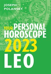 Leo 2023 : Your Personal Horoscope. Month-by-month forecast for every sign cover image cdn