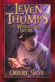 Leven Thumps and the Whispered Secret : Leven Thumps cover image cdn
