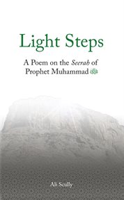Light Steps : A Poem on the Seerah of Prophet Muhammad cover image cdn