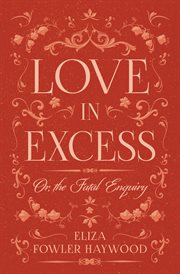Love in Excess : Or the Fatal Enquiry cover image cdn