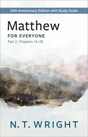 Matthew for Everyone, Part 2 : with Study Guide, Chapters 16-28 cover image cdn
