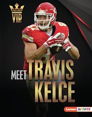 Meet Travis Kelce : Kansas City Chiefs Superstar. Sports VIPs cover image cdn