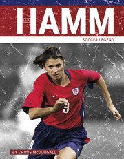 Mia Hamm : soccer legend. Prime time: legends cover image cdn