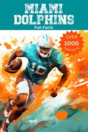 Miami Dolphins Fun Facts cover image cdn