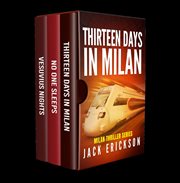 Milan Thriller Series Box Set : Books #1-3. Milan Thriller cover image cdn