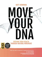 Move Your DNA 2nd ed : Restore Your Health Through Natural Movement cover image cdn