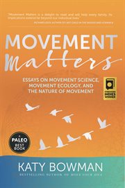 Movement Matters : Essays on Movement Science, Movement Ecology, and the Nature of Movement cover image cdn
