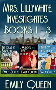 Mrs. Lillywhite Investigates : Books #1-3. Mrs. Lillywhite Investigates cover image cdn