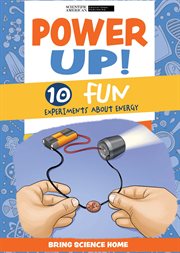 Power Up! : 10 Fun Experiments About Energy. Bring Science Home cover image cdn