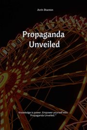 Propaganda Unveiled cover image cdn