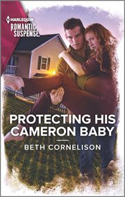 Protecting His Cameron Baby : Cameron Glen cover image cdn