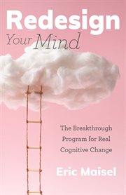 Redesign your mind : the breakthrough program for real cognitive change cover image cdn