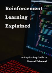 Reinforcement Learning Explained : A Step. by. Step Guide to Reward cover image cdn