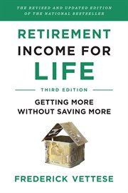 Retirement Income for Life : Getting More without Saving More cover image cdn