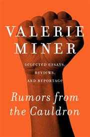 Rumors from the Cauldron : selected essays, reviews, and reportage cover image cdn