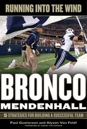 Running into the Wind : Bronco Mendenhall: 5 Strategies for Building a Successful Team cover image cdn