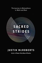 Sacred Strides : The Journey to Belovedness in Work and Rest cover image cdn