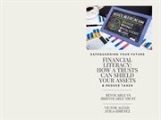Safe Guarding Your Future : Financial Literacy How a Trusts Can Shield Your Assets & Reduce Taxes cover image cdn