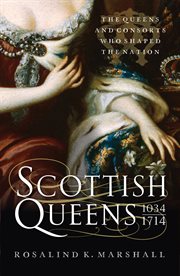 Scottish queens, 1034-1714 cover image cdn