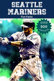 Seattle Mariners Fun Facts cover image cdn
