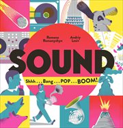 Sound : shhh ... bang ... pop ... boom! cover image cdn