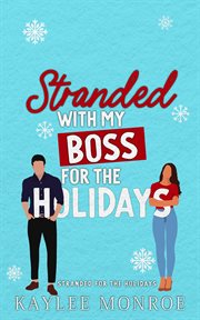 Stranded With My Boss for the Holidays cover image cdn