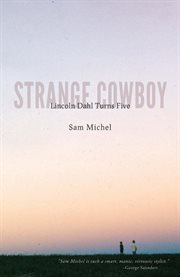 Strange Cowboy : Lincoln Dahl Turns Five cover image cdn