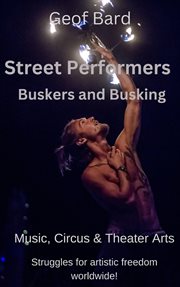 Street Peformers : Buskers and Busking cover image cdn