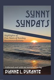 Sunny Sundays : Highlights of Five Years of Sunday Recommendations cover image cdn