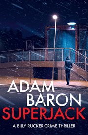SuperJack : a totally gripping thriller with a twist you won't see coming cover image cdn