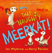 That Naughty Meerkat! : Meerkat Madness cover image cdn